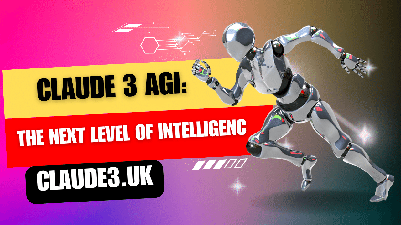 Claude 3 AGI: The Next Level of Intelligence