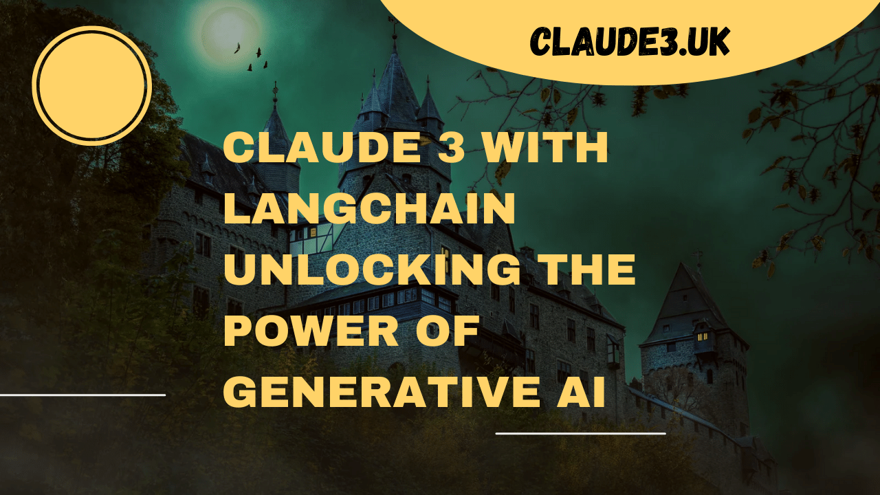 Claude 3 with LangChain Unlocking the Power of Generative AI