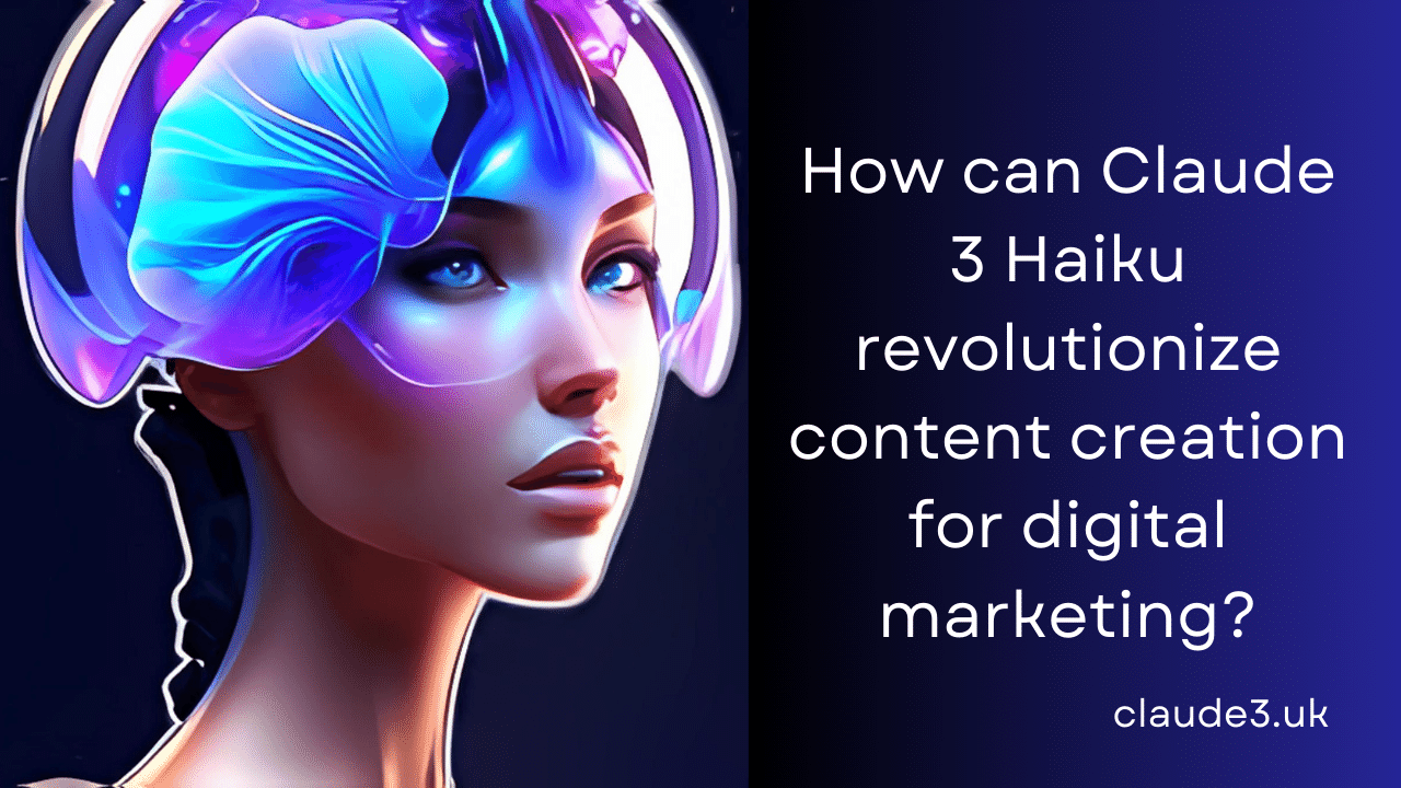 How can Claude 3 Haiku revolutionize content creation for digital marketing?