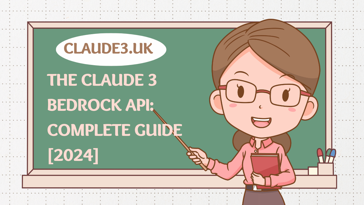 The Claude 3 Bedrock API: Complete Guide [2024]