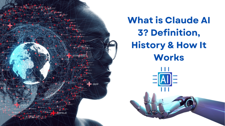 What is Claude AI 3? Definition, History & How It Works