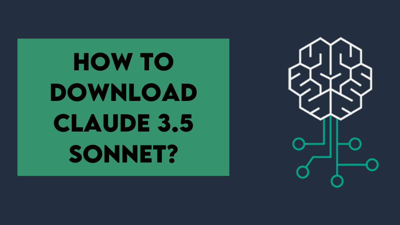 How to Download Claude 3.5 Sonnet?