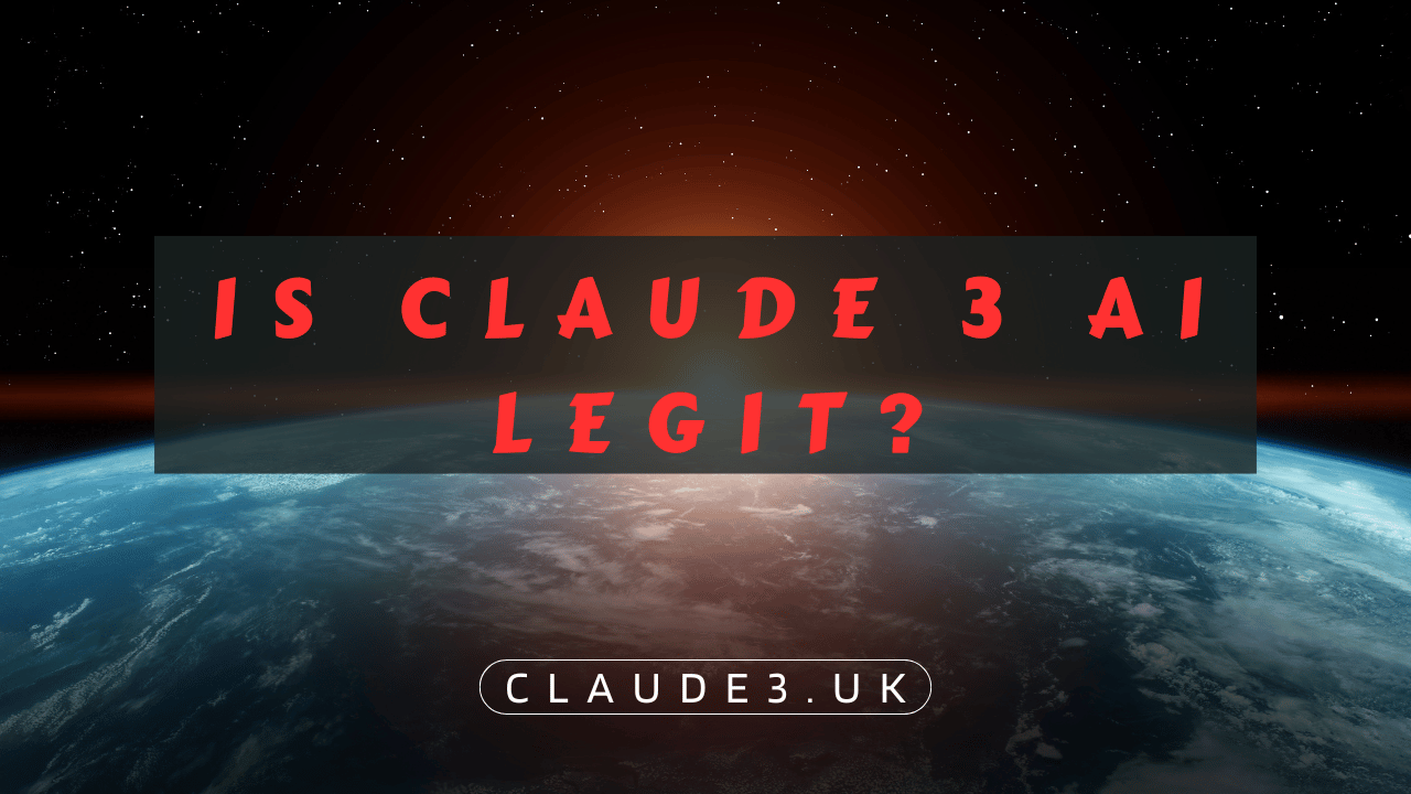 Is Claude 3 AI Legit?
