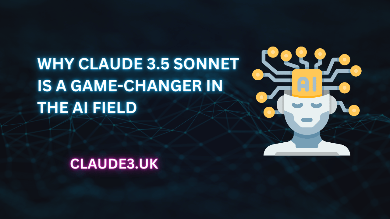 Why Claude 3.5 Sonnet is a Game-Changer in the AI Field