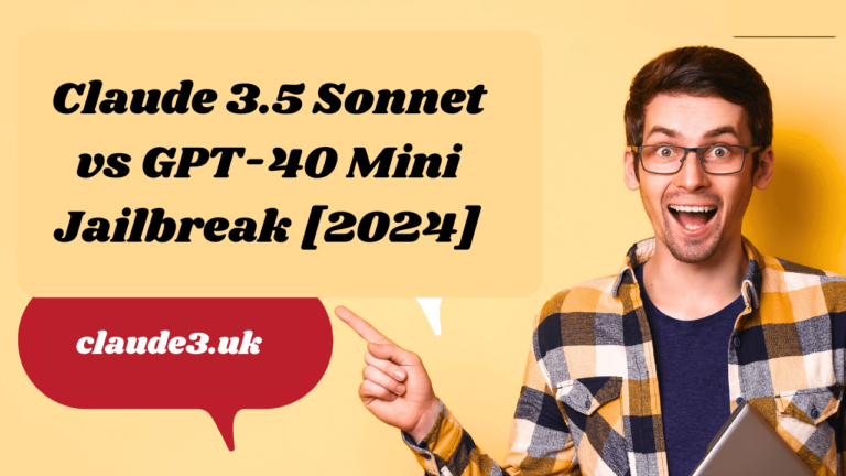 Claude 3.5 Sonnet vs GPT-4O Mini Jailbreak [2024]