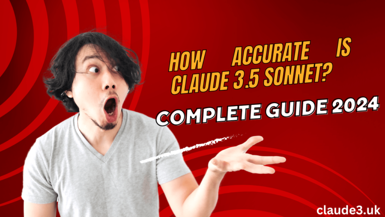 How Accurate is Claude 3.5 Sonnet?Complete Guide 2024