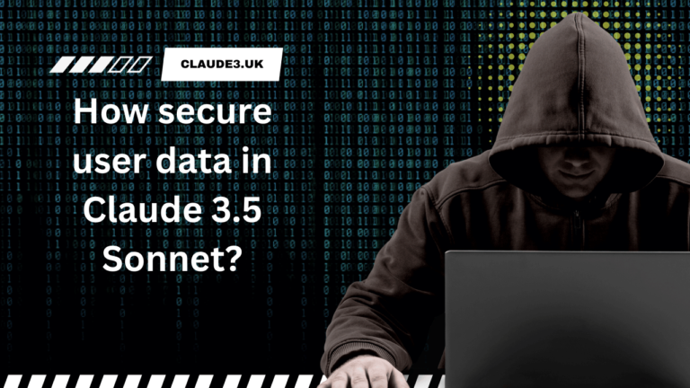 How to Secure User Data in Claude 3.5 Sonnet?