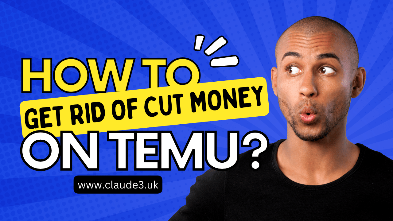 How to Get Rid of the Cut Money on TEMU?