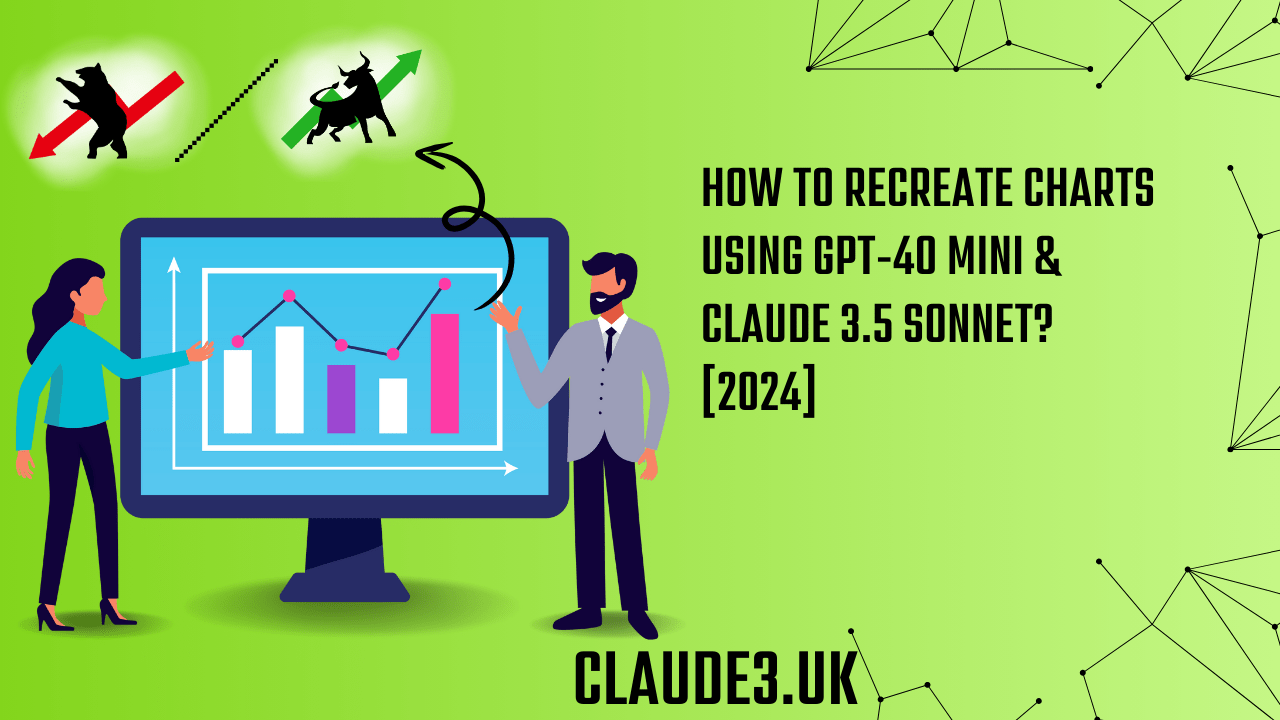 How to recreate charts using GPT-4o mini & Claude 3.5 Sonnet? [2024]