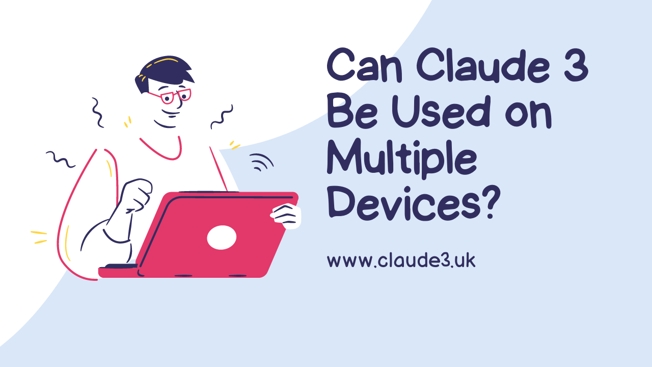 Can Claude 3 Be Used on Multiple Devices?