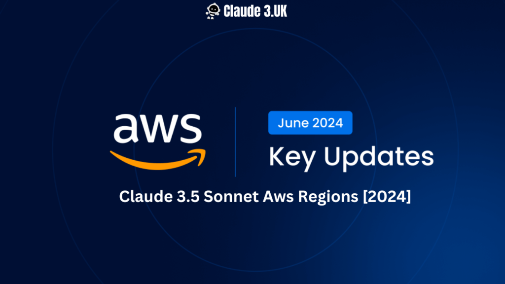 Claude 3.5 Sonnet Aws Regions [2024]