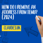 How Do I Remove an Address from TEMU? (2024)