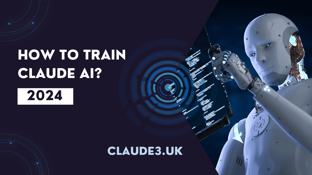 How To Train Claude AI? [2024]