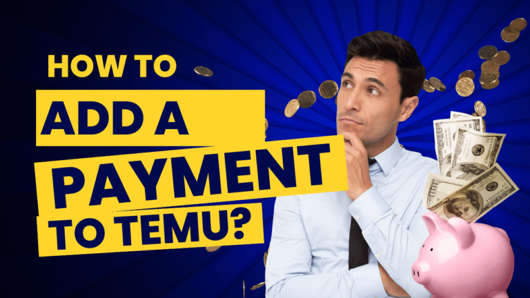 How to Add a Payment to TEMU?