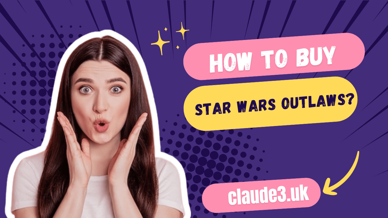 How to Buy Star Wars Outlaws?