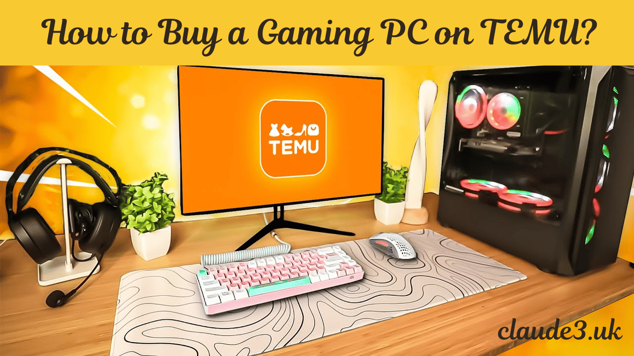 How to Buy a Gaming PC on TEMU?