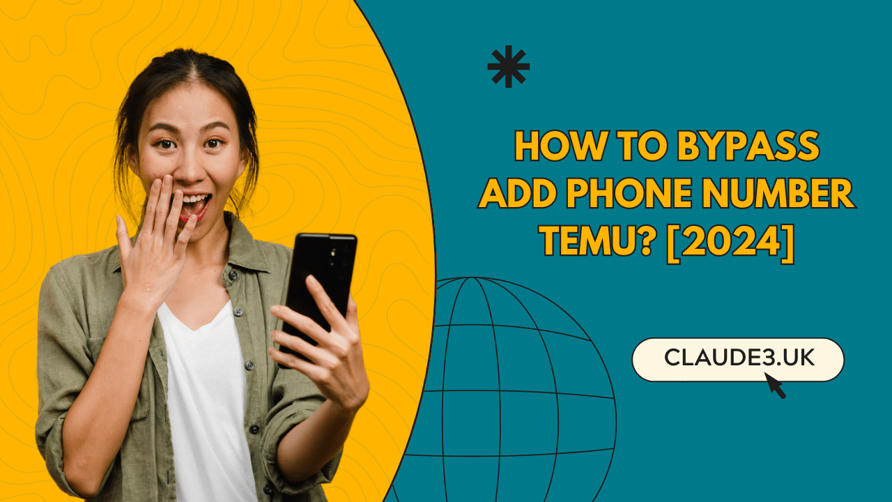 How to Bypass Add Phone Number TEMU? [2024]