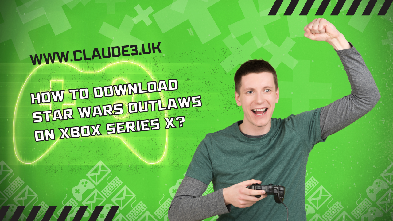 How to Download Star Wars Outlaws on Xbox Series X? [2024]