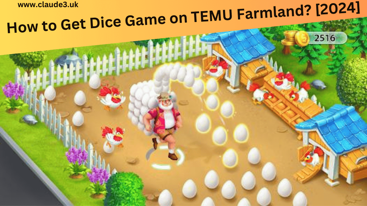 How to Get Dice Game on TEMU Farmland? [2024]