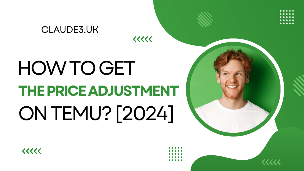 How to Get the Price Adjustment on TEMU? [2024]