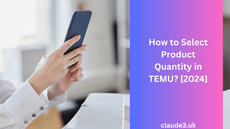 How to Select Product Quantity in TEMU? [2024]