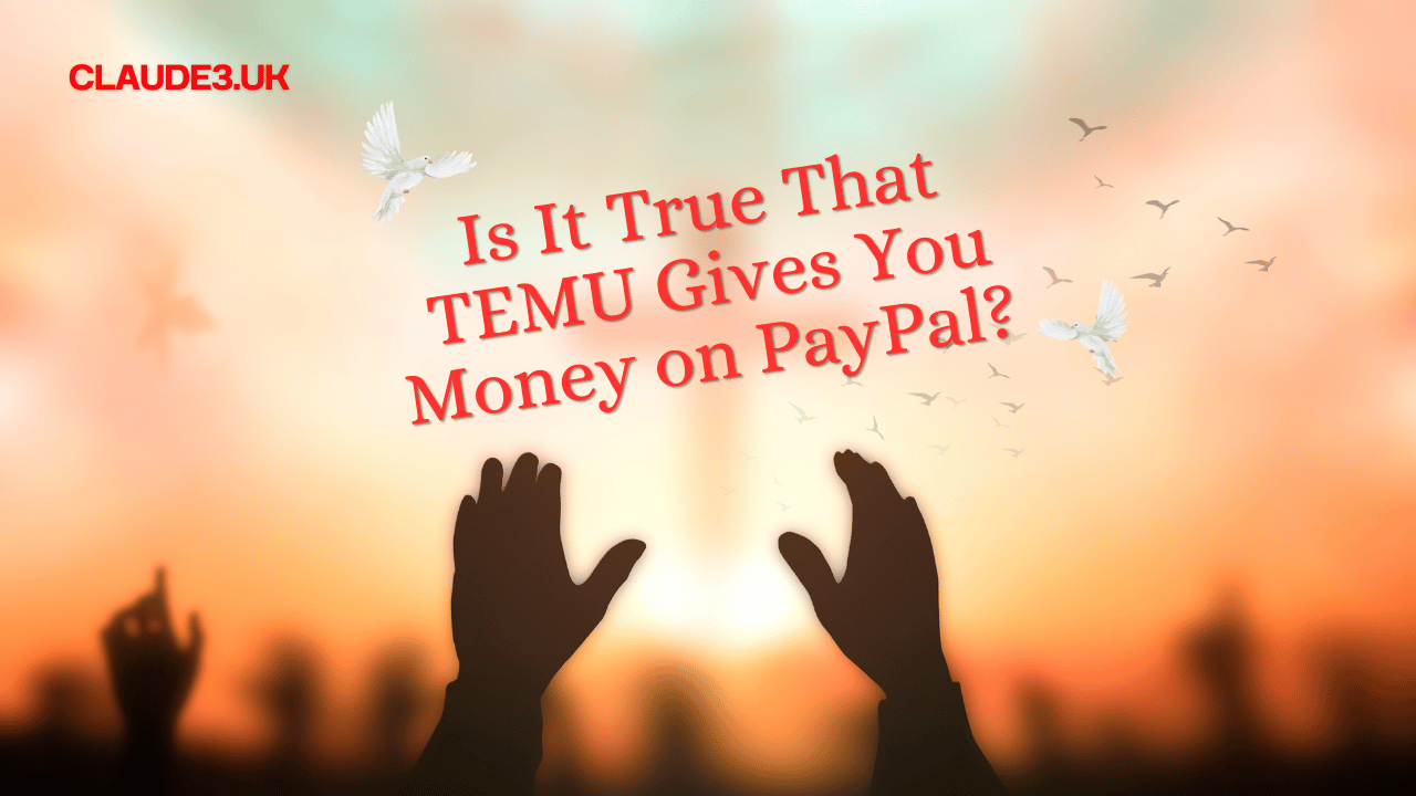 Is It True That TEMU Gives You Money on PayPal?