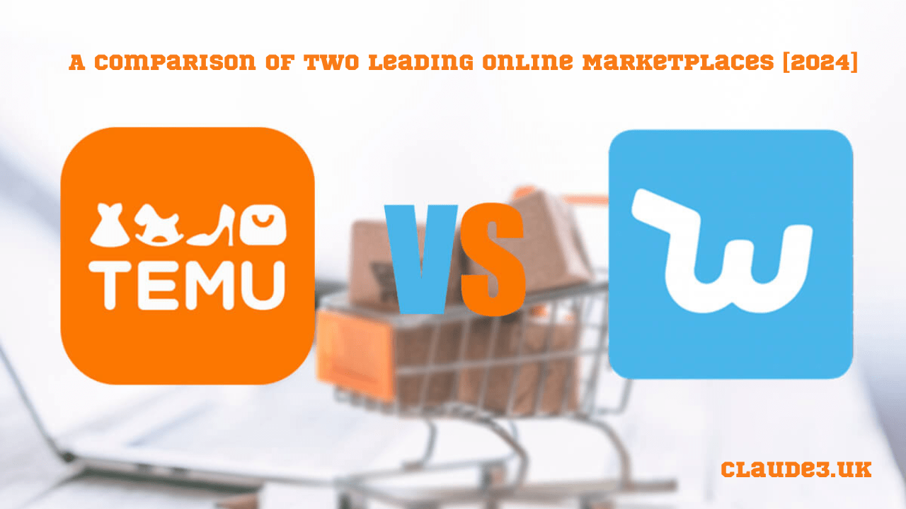 TEMU vs Wish: A Comparison of Two Leading Online Marketplaces [2024]